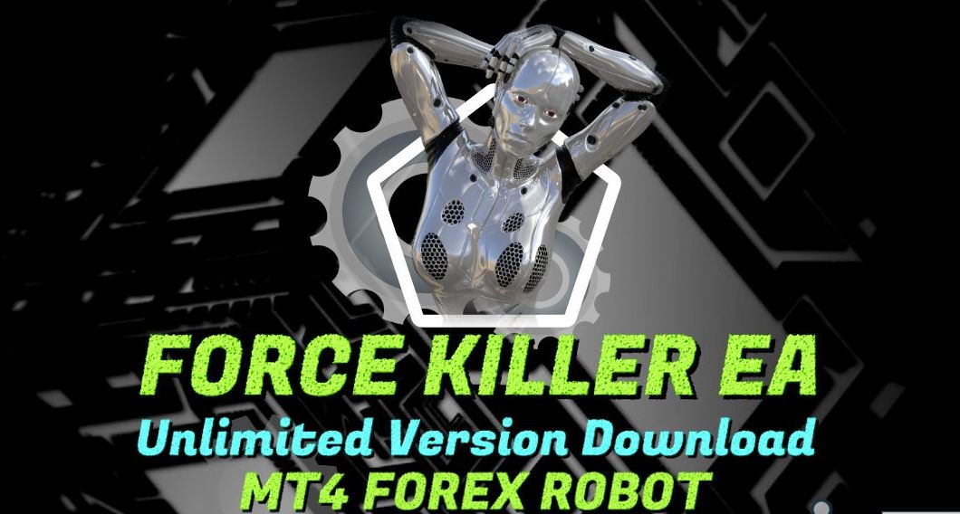 FORCE KILLER EA ROBOT -[Cost $100]- free forex robot for mt4 download